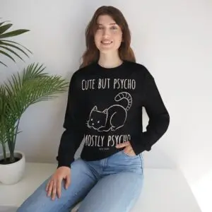 cute but psycho cat sweatshirt i funny cat lover tee