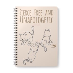 Fierce Free Unapologetic Cat Notebook I Motivational Journal for Cat Lovers, Minimalist Line Art, Sassy Stationery Gift, Self-Care Writing
